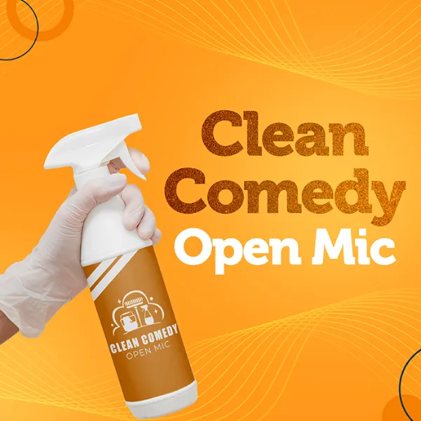 CLEAN COMEDY Open Mic Night